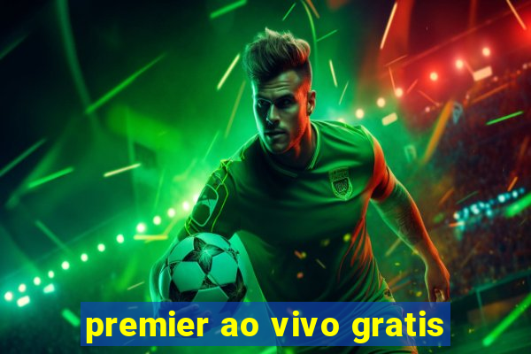 premier ao vivo gratis